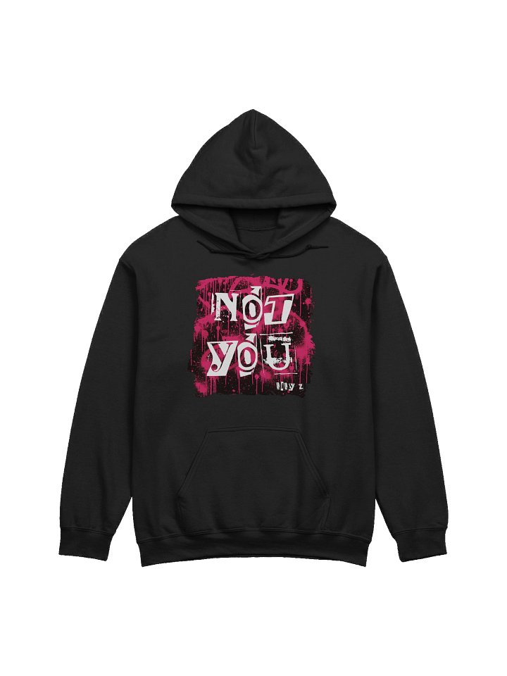 Not You Hoodie product image (1)