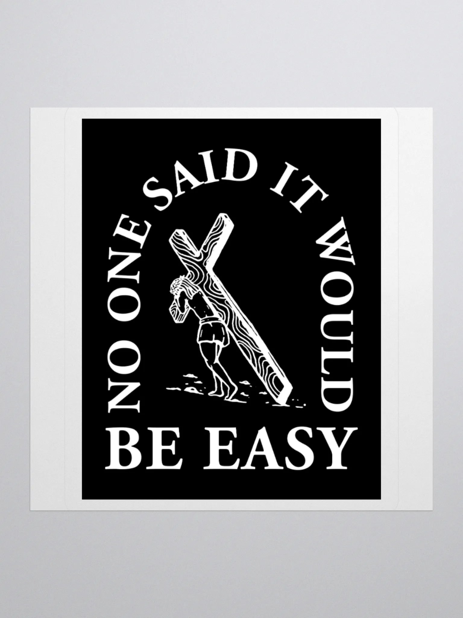 No one said it would be easy sticker product image (1)