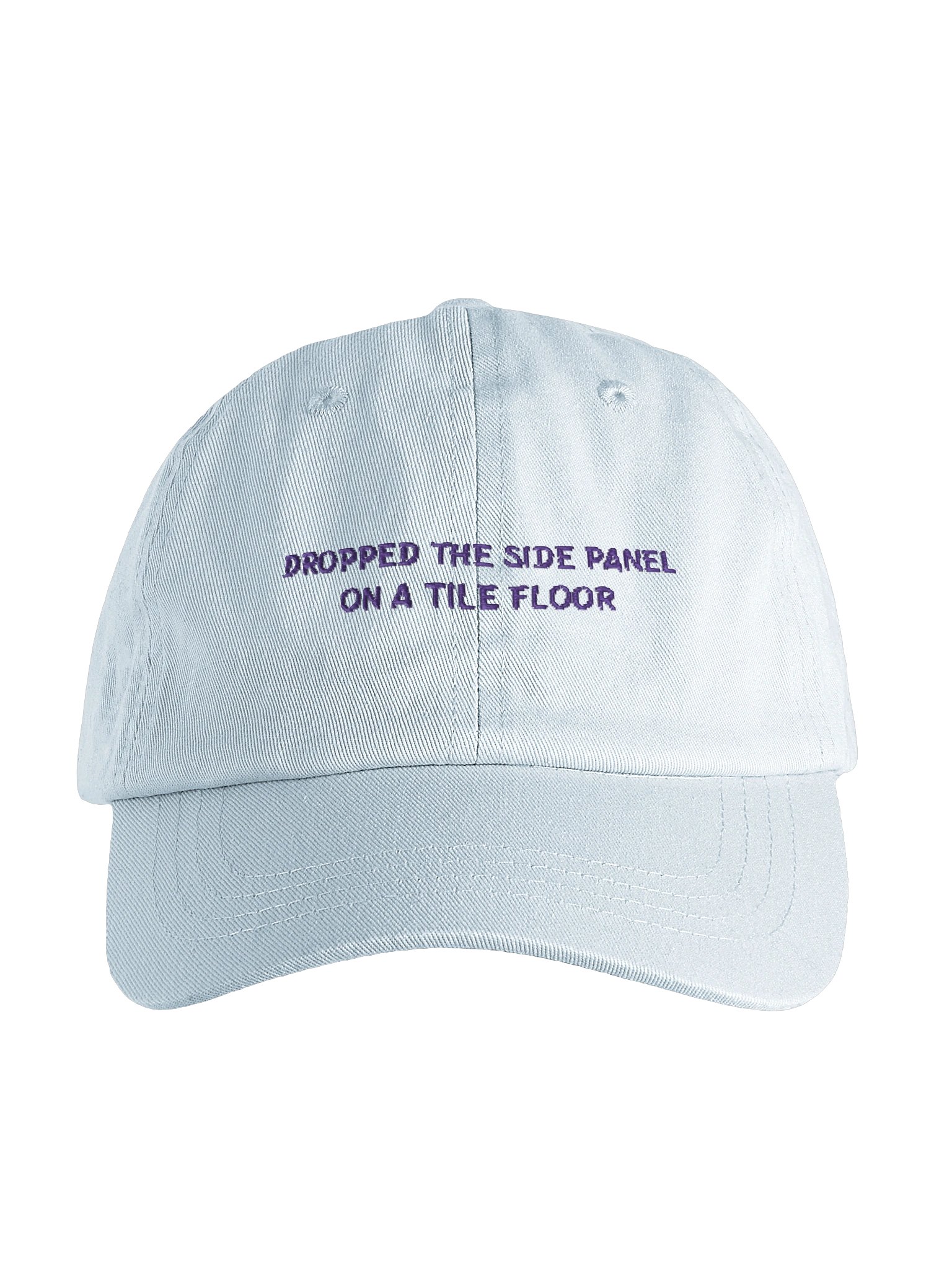 DROPPED THE SIDE PANEL ON A TILE FLOOR. Meme Hat product image (9)