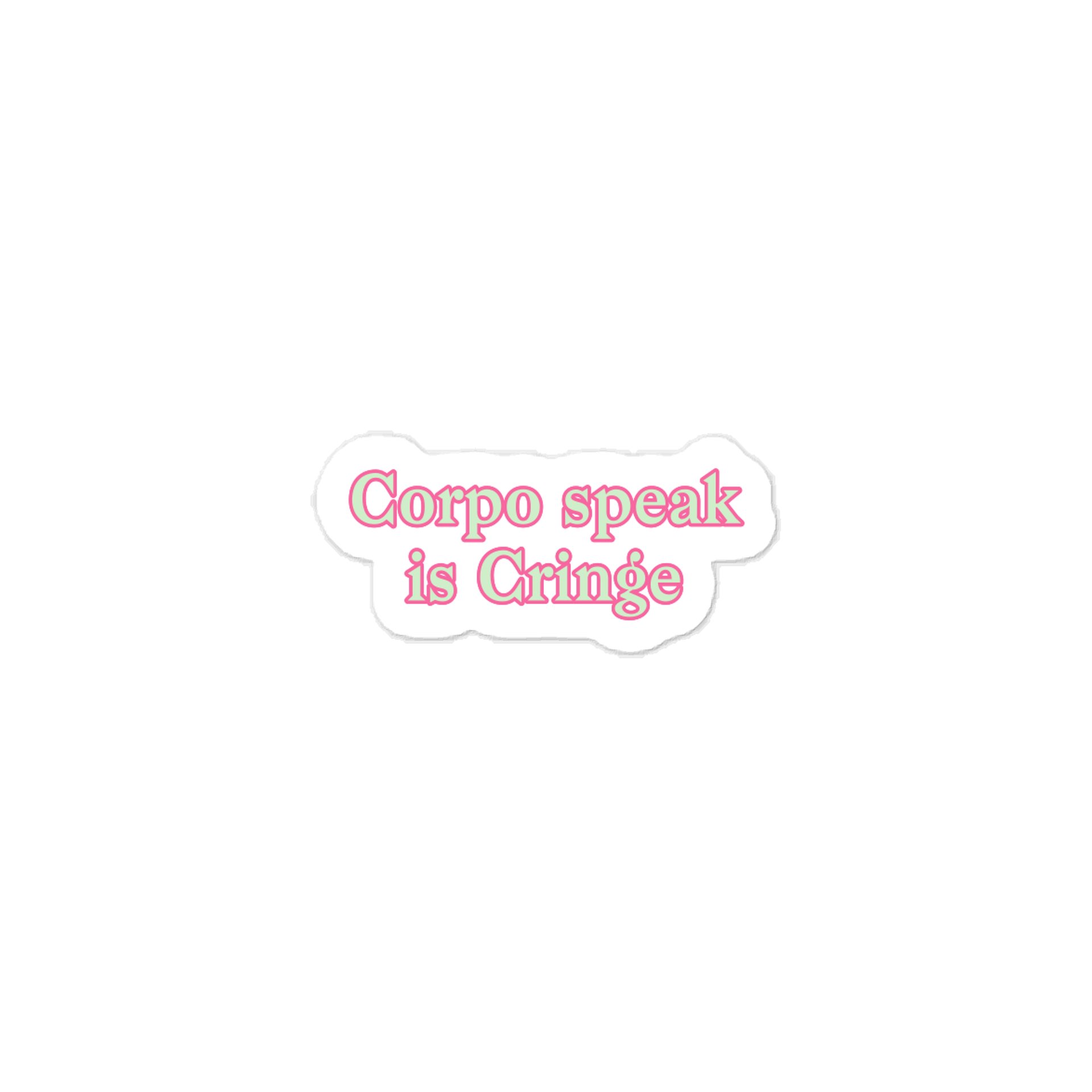 Corpo speak is Cringe Sticker product image (1)