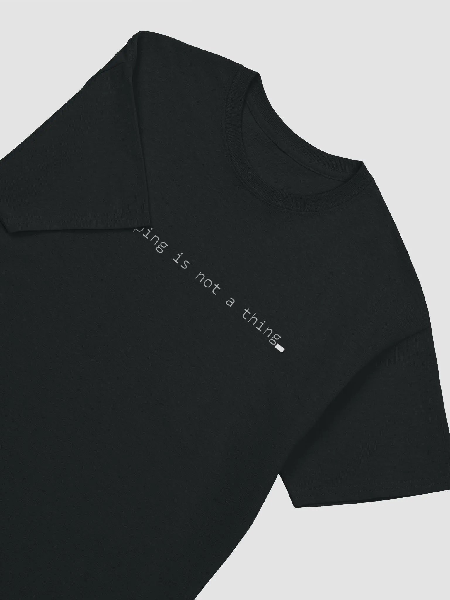 Zero Ping Is Not A Thing - Classic Tee product image (4)