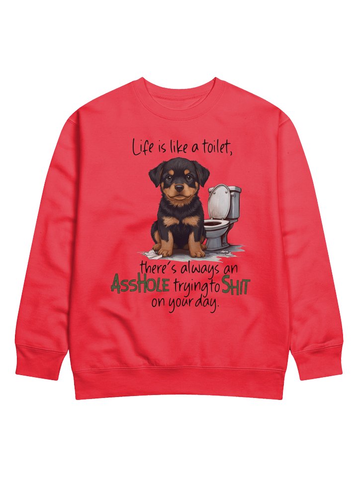 Rottweiler Life Toilet Humor Sweatshirt product image (4)