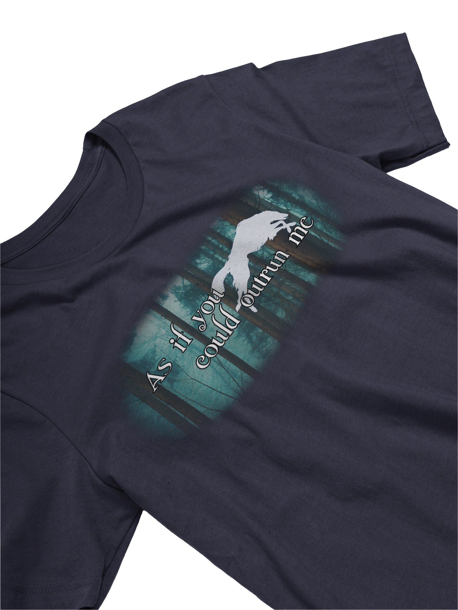 As if You Could Outrun Me - T Shirt product image (29)