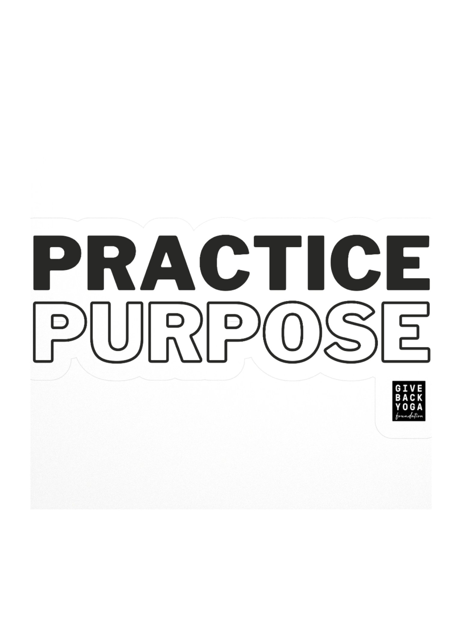 PRACTICE PURPOSE Sticker product image (1)