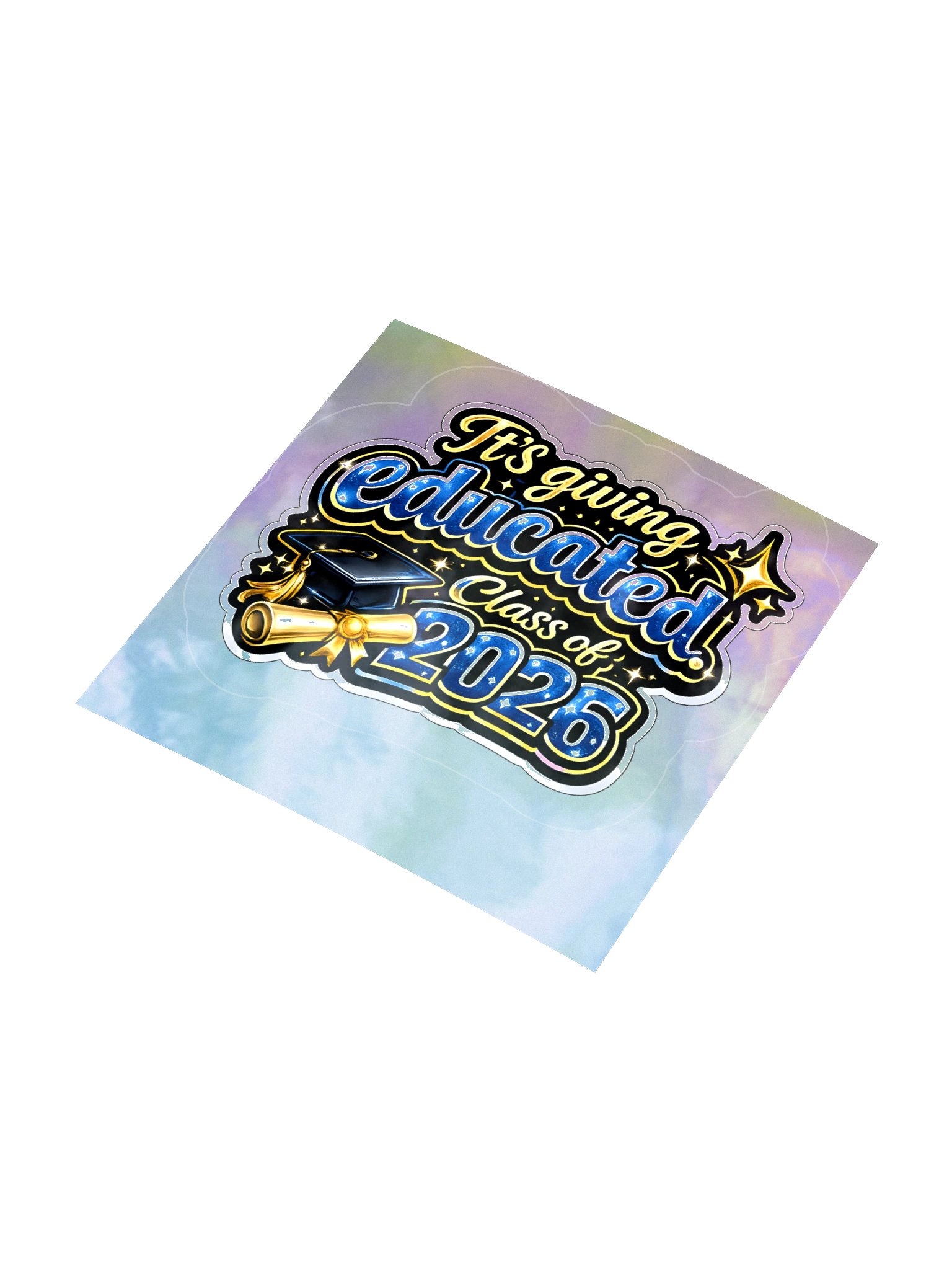 "It's Giving Educated" Holographic Sticker — Bold Edition — Class of 2026 product image (4)