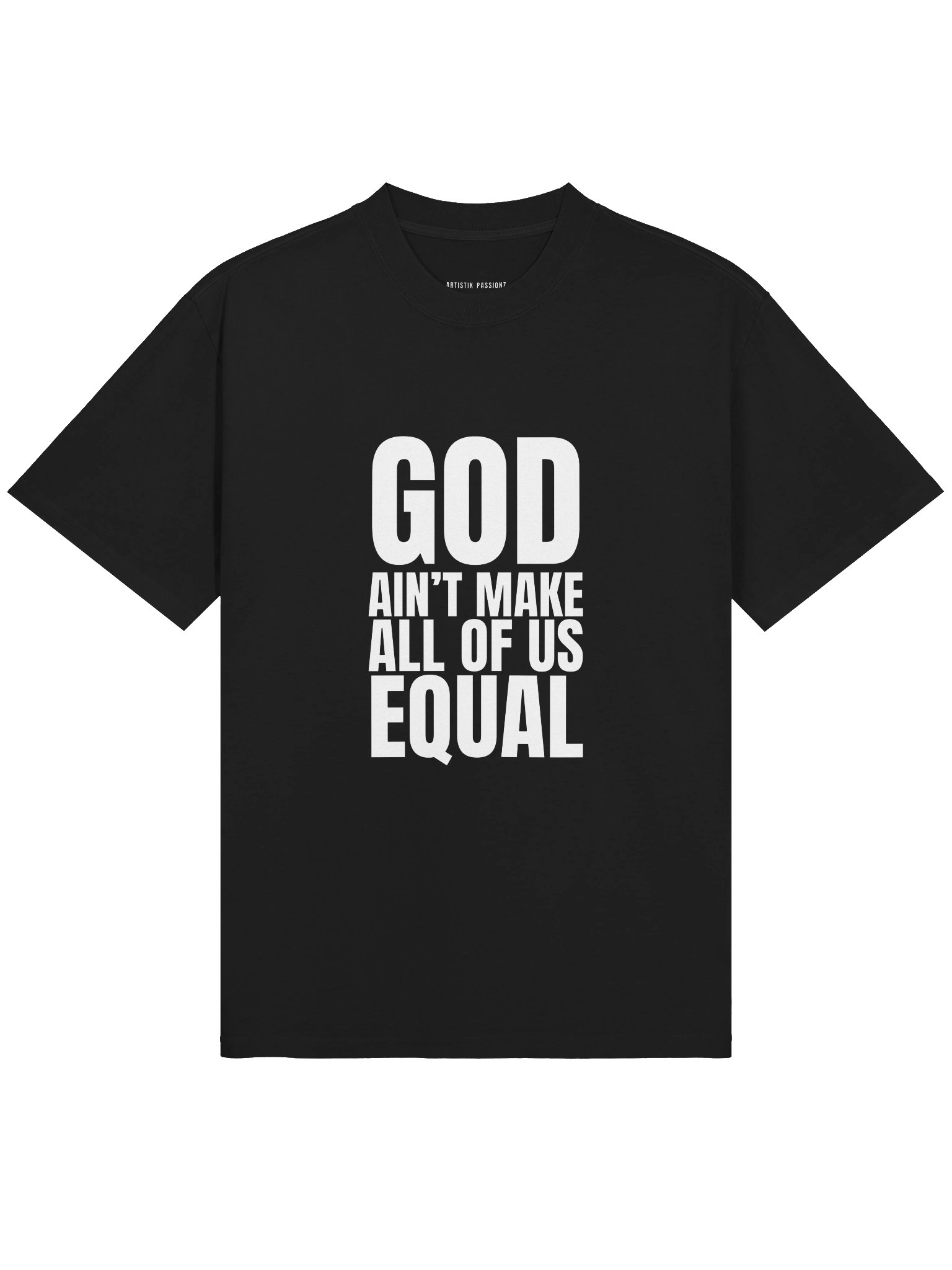 God Ain't Make All Of Us Equal Tee — Black product image (1)