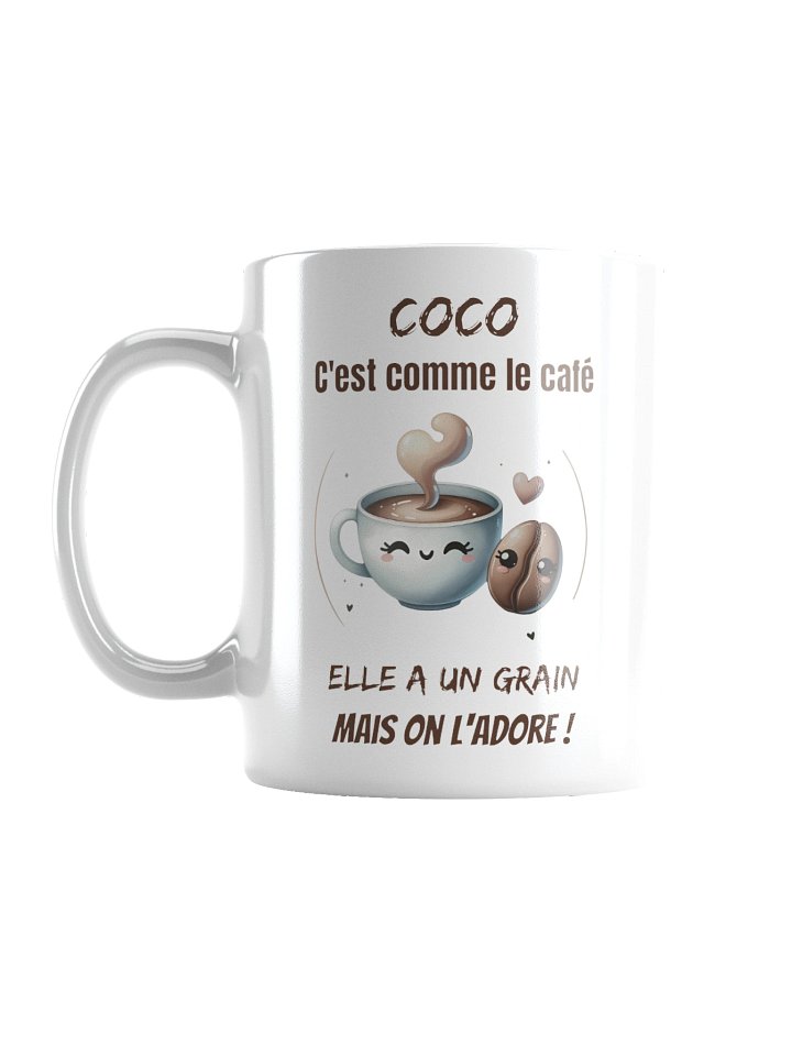 Coco c'est comme le café elle a un grain mais on l'adore product image (2)