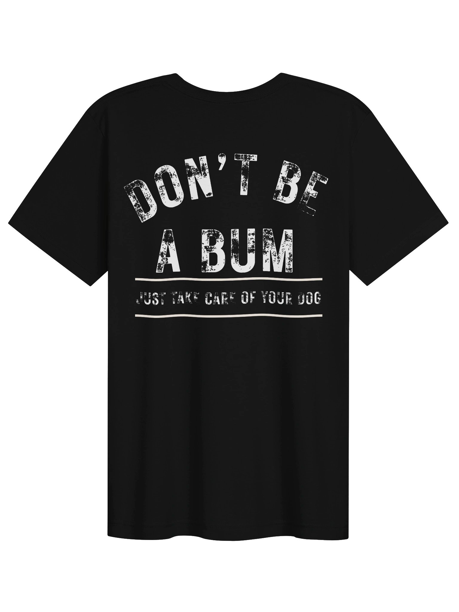 Don't Be a Bum Tee- Back Print product image (4)