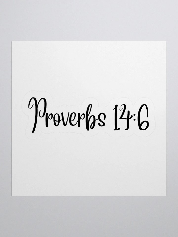 Proverbs 14:6 Sticker product image (1)