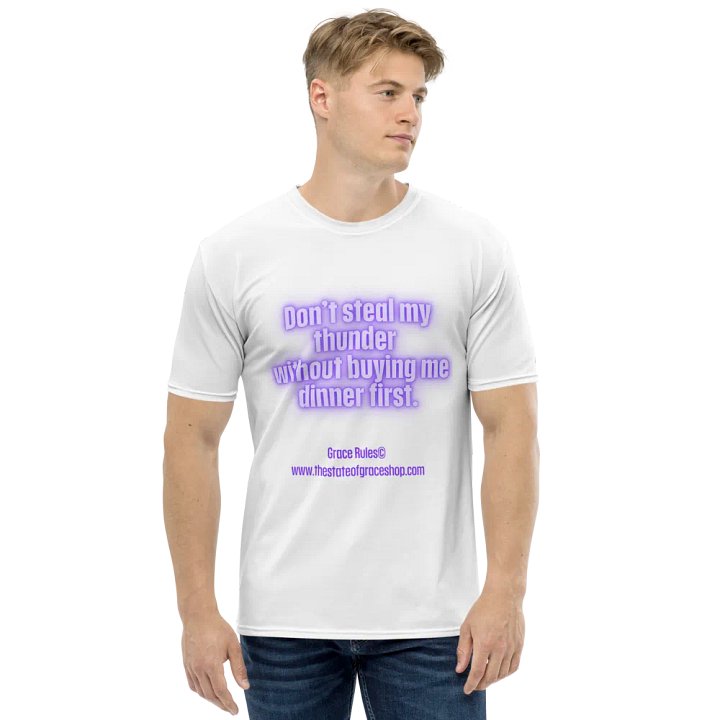 FUNNY TEES 4 U FOR MEN “Don’t steal my thunder without buying me dinner first.” product image (1)