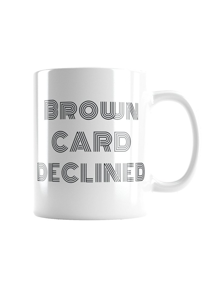 Brown Card Declined Mug product image (4)