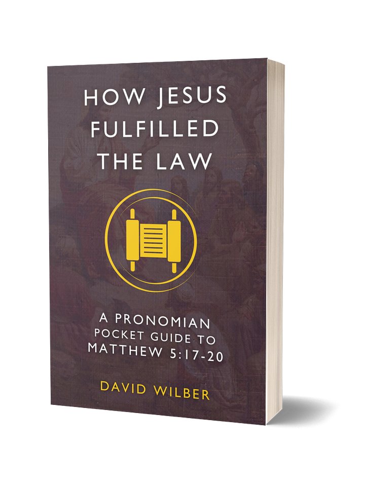 How Jesus Fulfilled the Law: A Pronomian Pocket Guide to Matthew 5:17-20 product image (1)