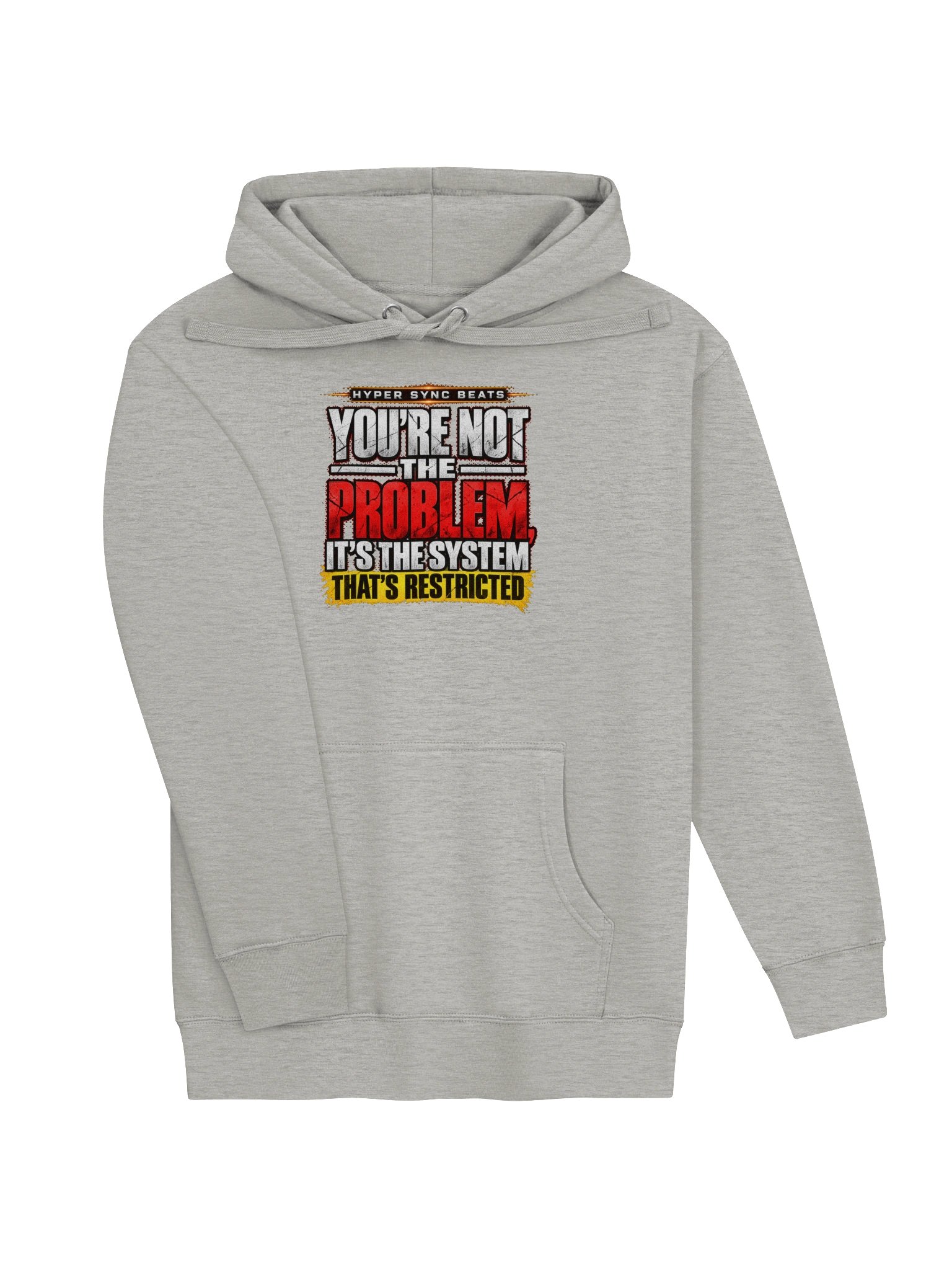 You’re Not the Problem, It’s the System That’s Restricted—Hyper Sync Beats Premium Graphic Hoodie PRICE product image (75)