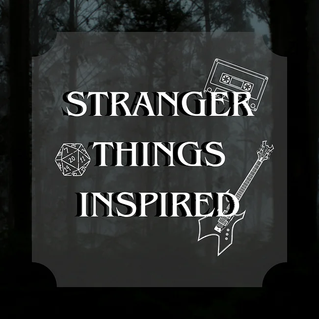Stranger Things Inspired