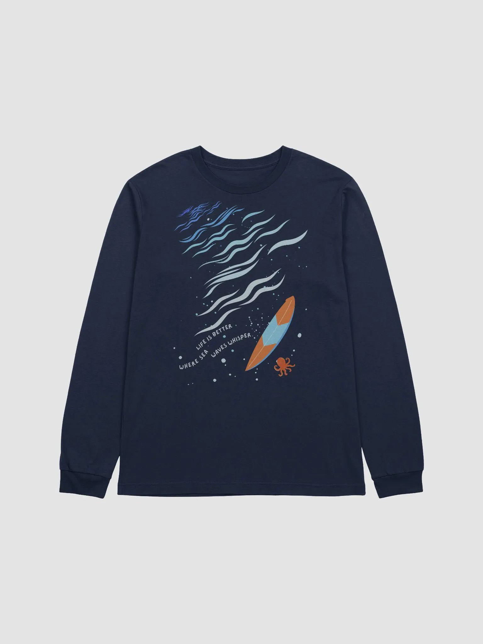 Life Is Better Where Sea Waves Whisper Long Sleeve ( Side -Sea- ) product image (1)