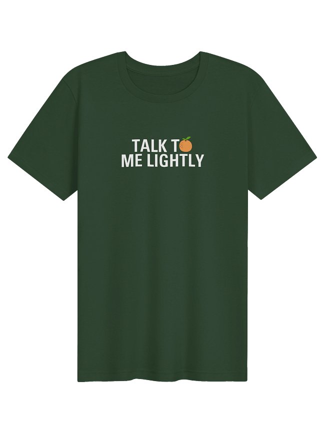 Talk To Me Lightly