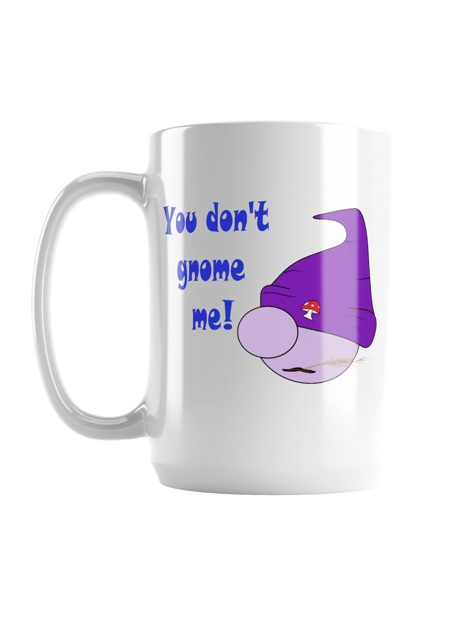 You Don't Gnome Me product image (1)