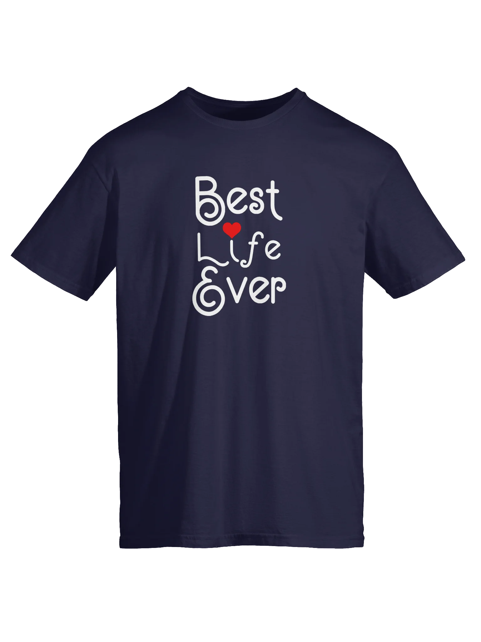 Best Life Ever Unisex T-Shirt product image (4)