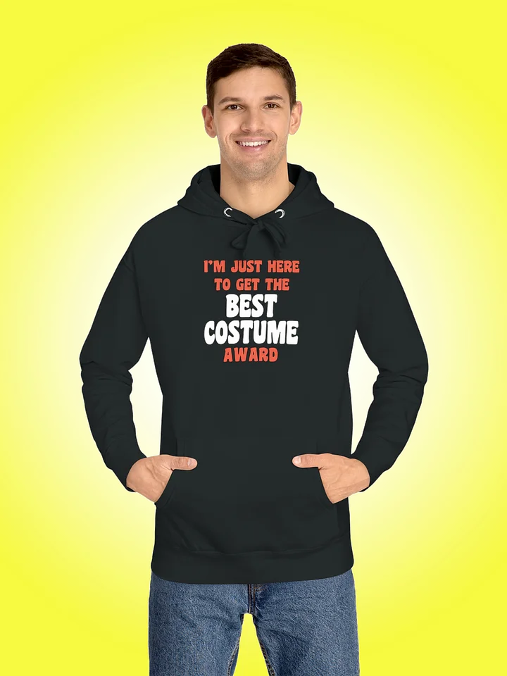 I'm Just Here To Get The Best Costume Award product image (1)
