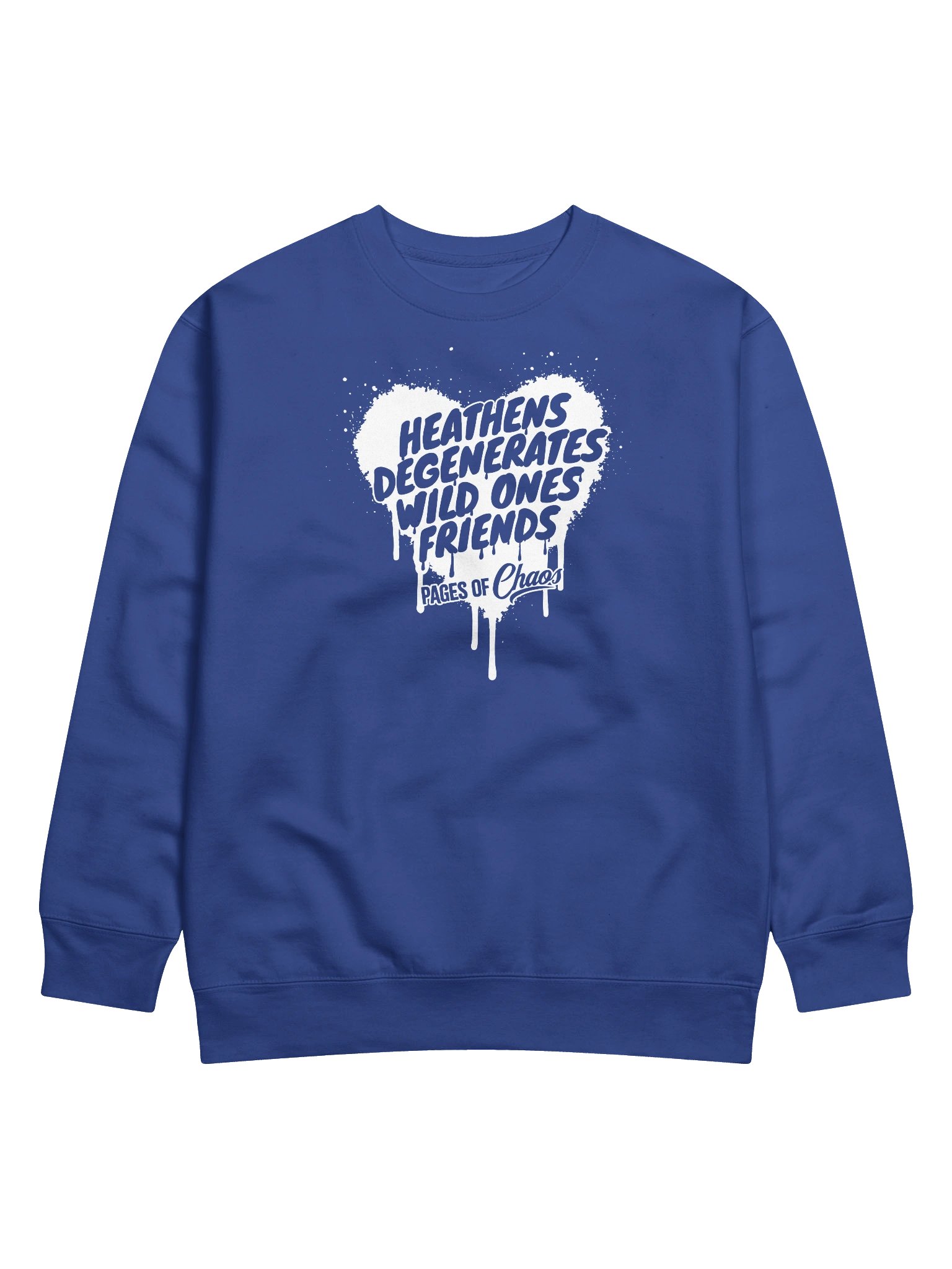 Heathens, Degenerates, Wild Ones, and Friends Sweatshirt - White product image (1)