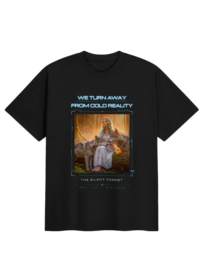 We Turn Away From Cold Reality: The Silent Forest T-Shirt product image (3)