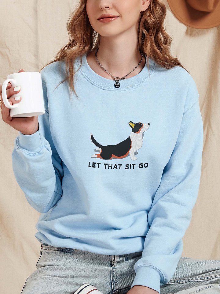 Let That Sit Go Sweatshirt (Embroidered) of a Cardigan Welsh Corgi(Tricolor) product image (2)