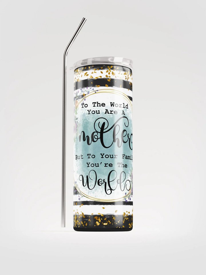 Mother is the World Tumbler product image (1)