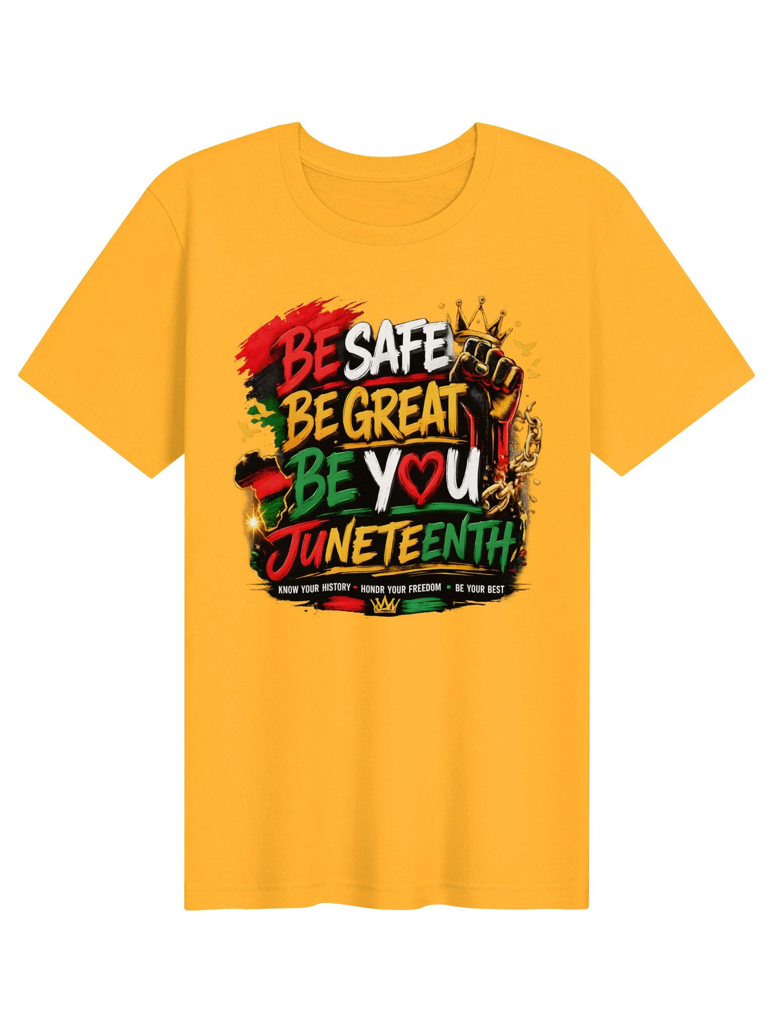 Be Safe. Be Great. Be You.™ Juneteenth Heritage Tee product image (1)