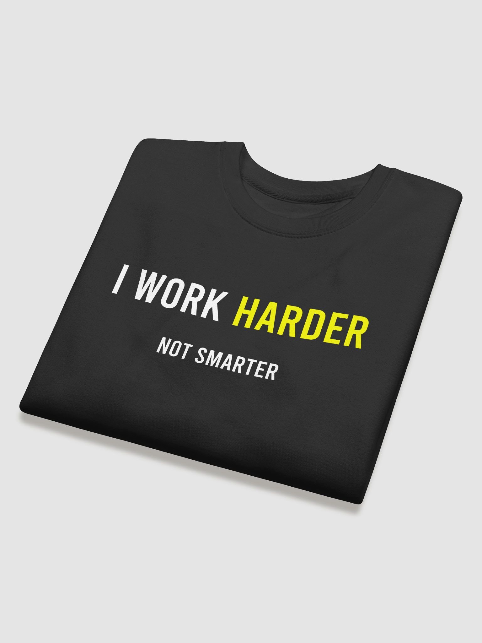 I Work Harder Not Smarter product image (18)