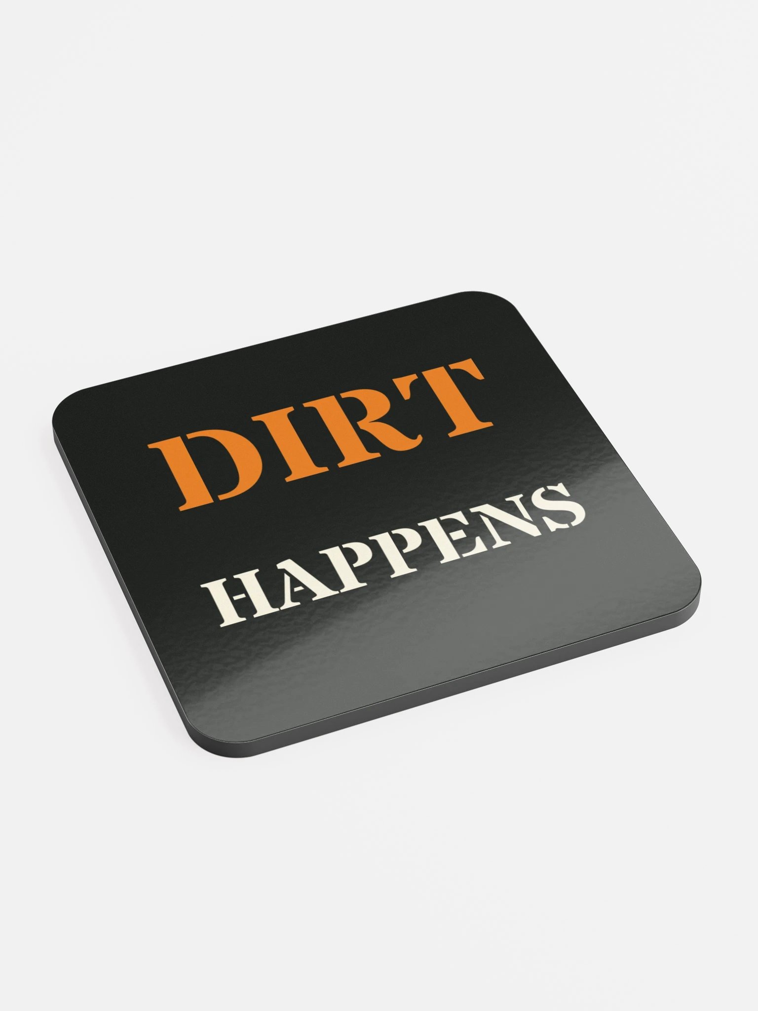 Dirt happens — Cork-Backed Coaster product image (2)