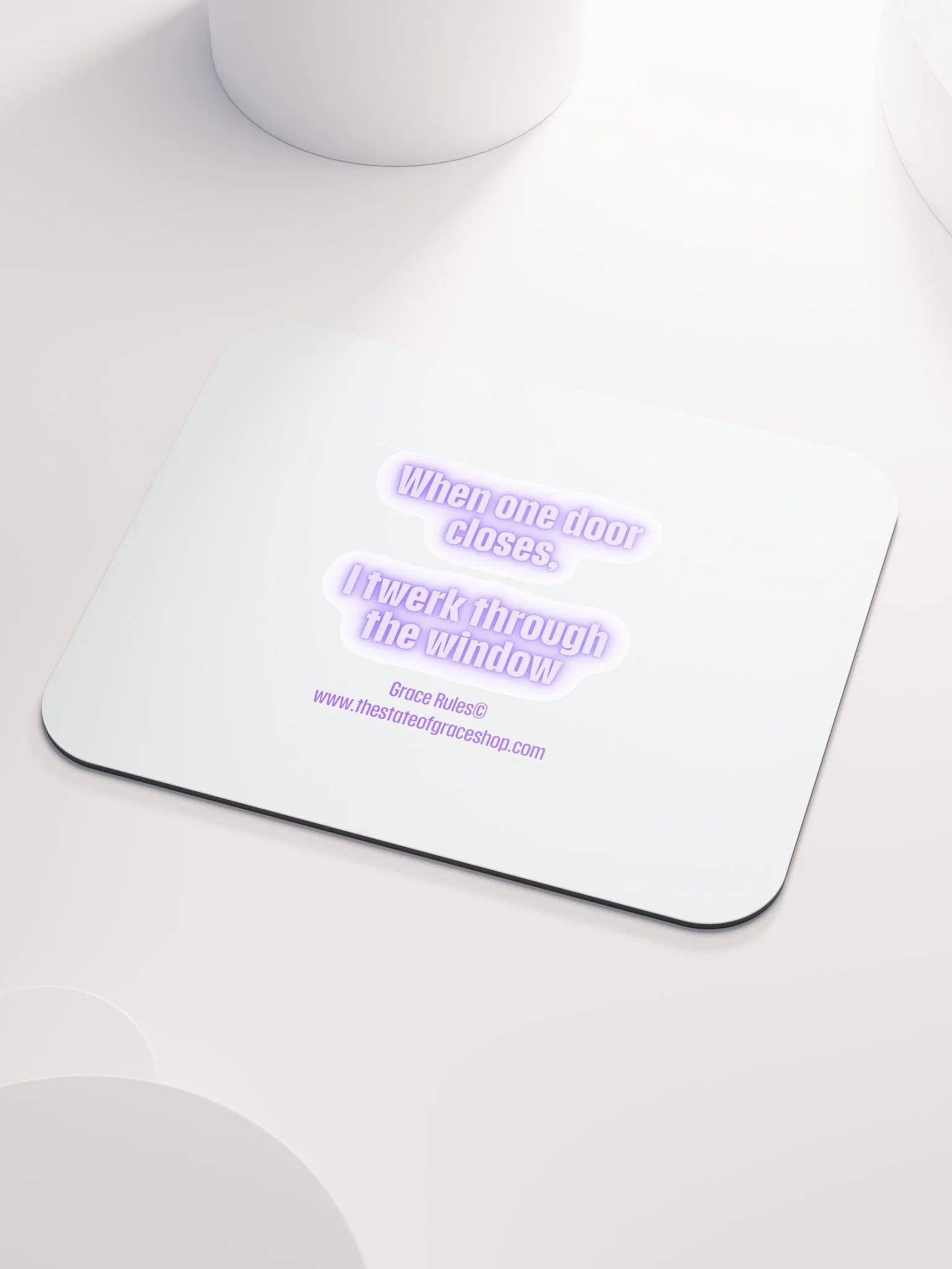FUNNY DESK MATS 4 U - “When one door closes, I twerk through the window.” product image (3)