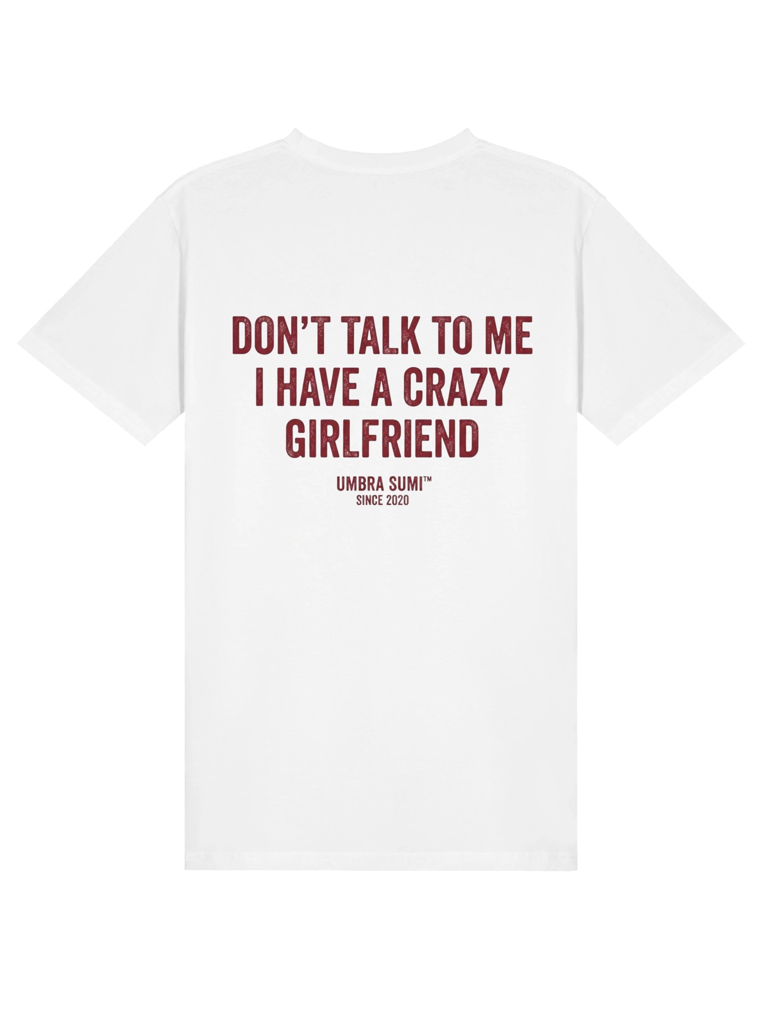 Don't Talk To Me I Have A Crazy Girlfriend Funny Men's T-Shirt product image (1)