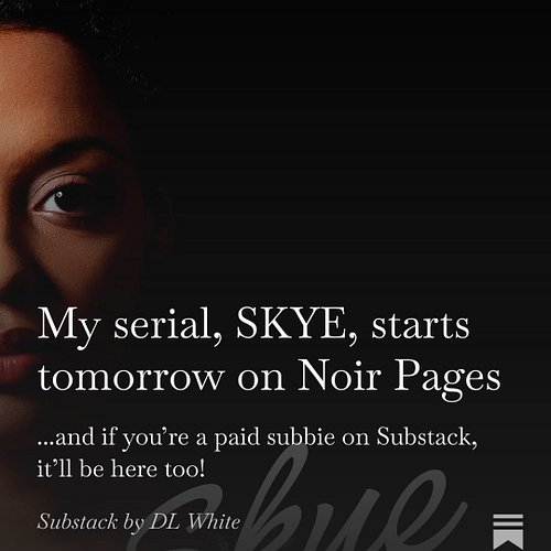 Skye was previously NSYNC Fanfiction. I revamped it and now it’s going to be a serial. Details are at authordlwhite.substack....