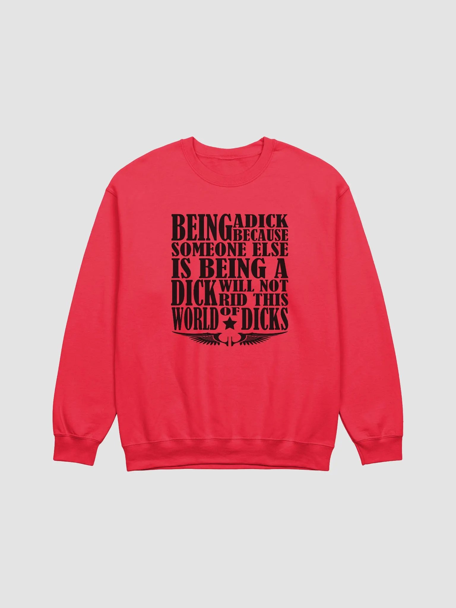 Stop Being A Dick - Black Lettering - Gildan Classic Crewneck Sweatshirt product image (2)