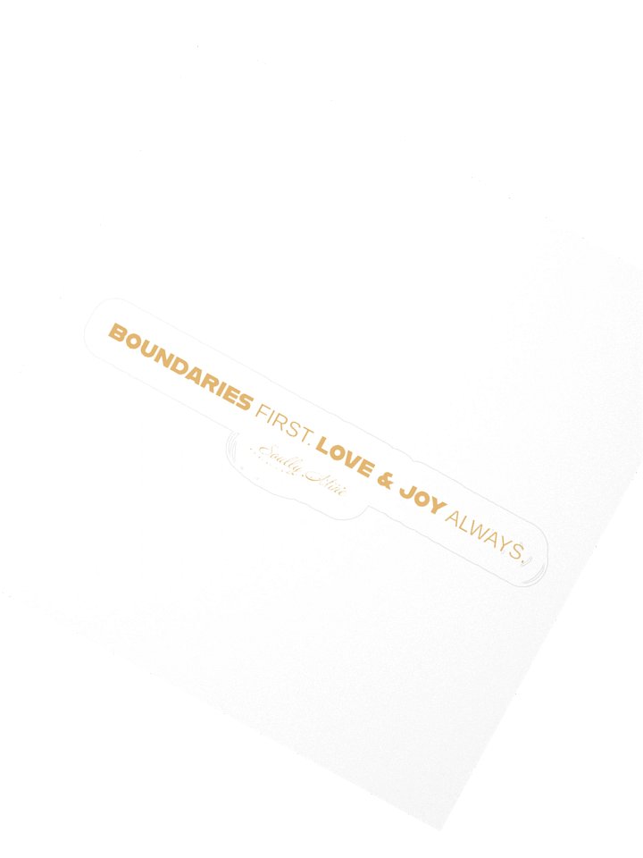 Soully Mine- GOLD PRINT Boundaries First. Love & Joy Always Sticker product image (2)