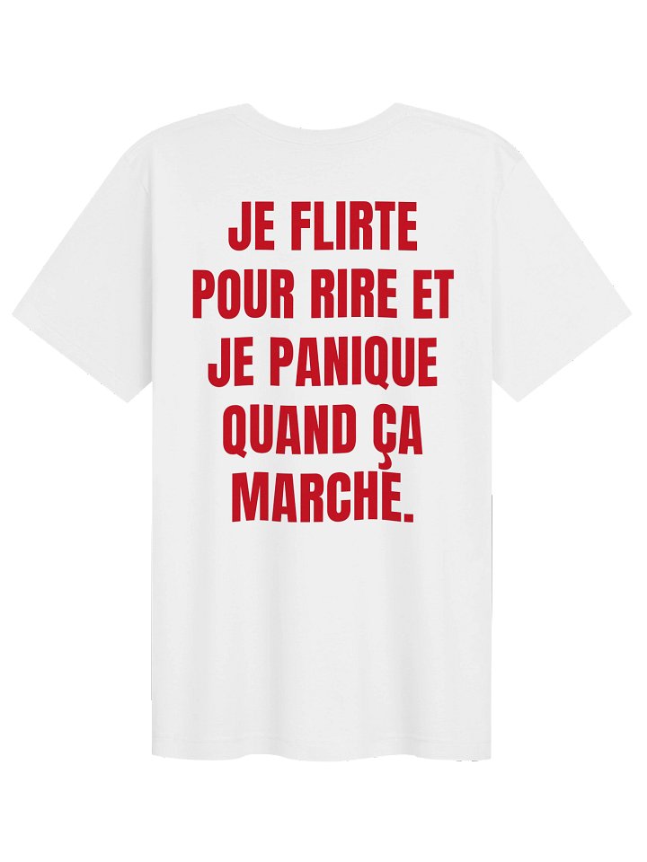 JE FLIRTE POUR RIRE ET JE PANIQUE QUAND CA MARCHE product image (1)