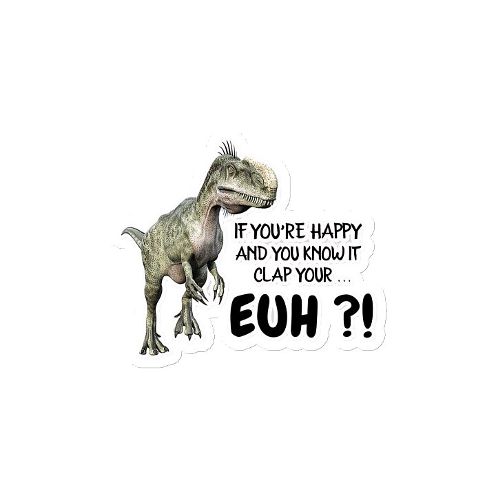 IF YOU'RE HAPPY AND YOU KNOW IT CLAP YOUR... EUH?! product image (2)