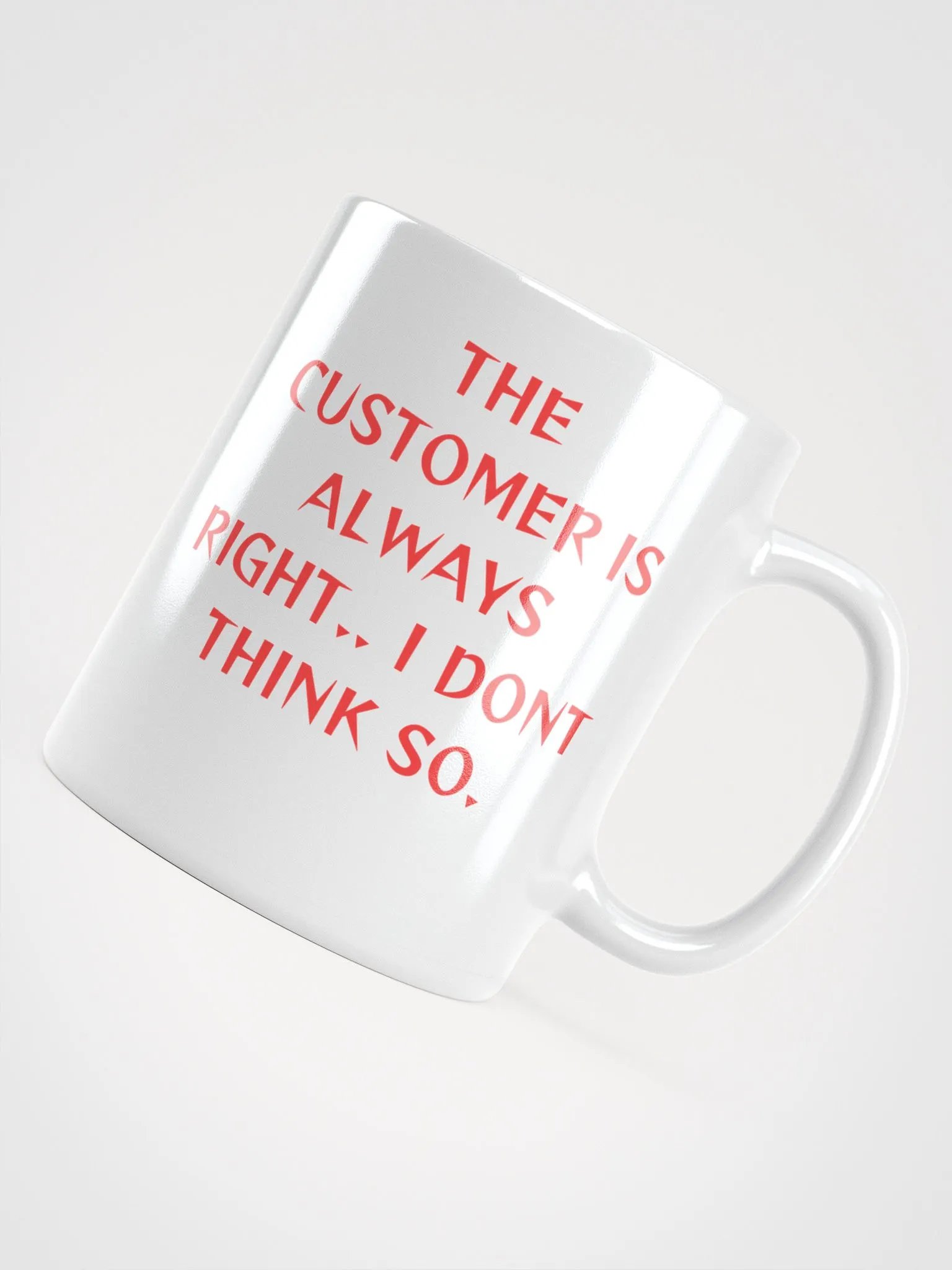 The Customer Is Always Right Mug product image (4)