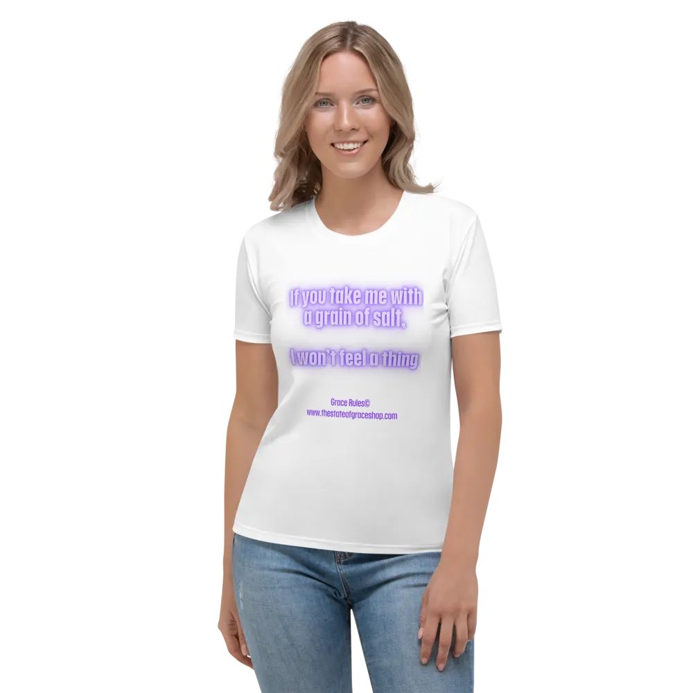 FUNNY TEES 4 U FOR WOMEN - “If you take me with a grain of salt, I won’t feel a thing.” product image (1)