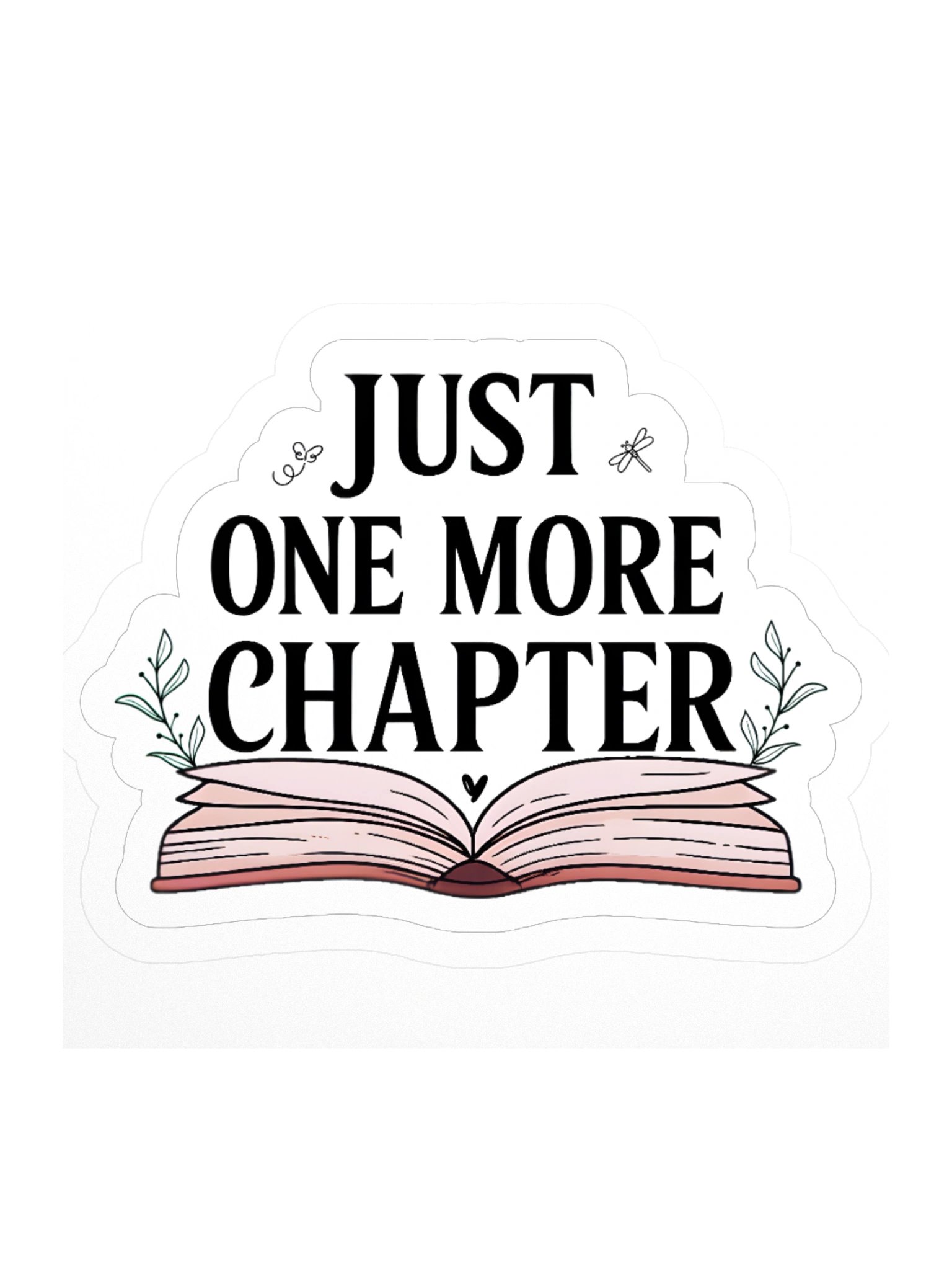 Sticker ~ Just One More Chapter product image (2)