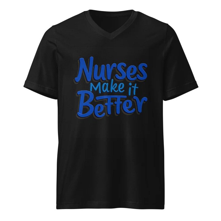 Empowerment in Blue: Nurses Make it Better V-Neck Tee product image (1)