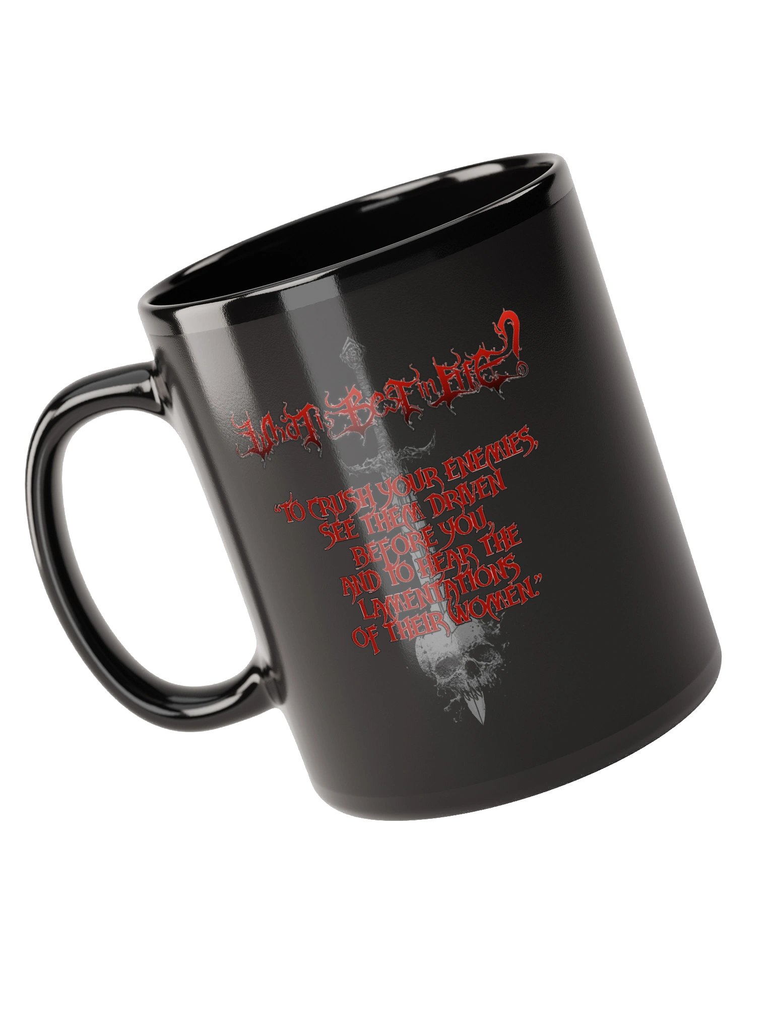 What Is Best In Life? Conan Barbarian Quote, dark fantasy, Robert E. Howard coffee mug product image (5)