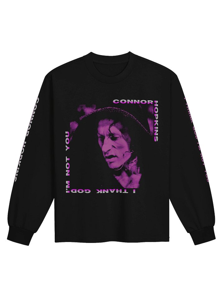 "Thank God I'm Not You" Longsleeve product image (1)