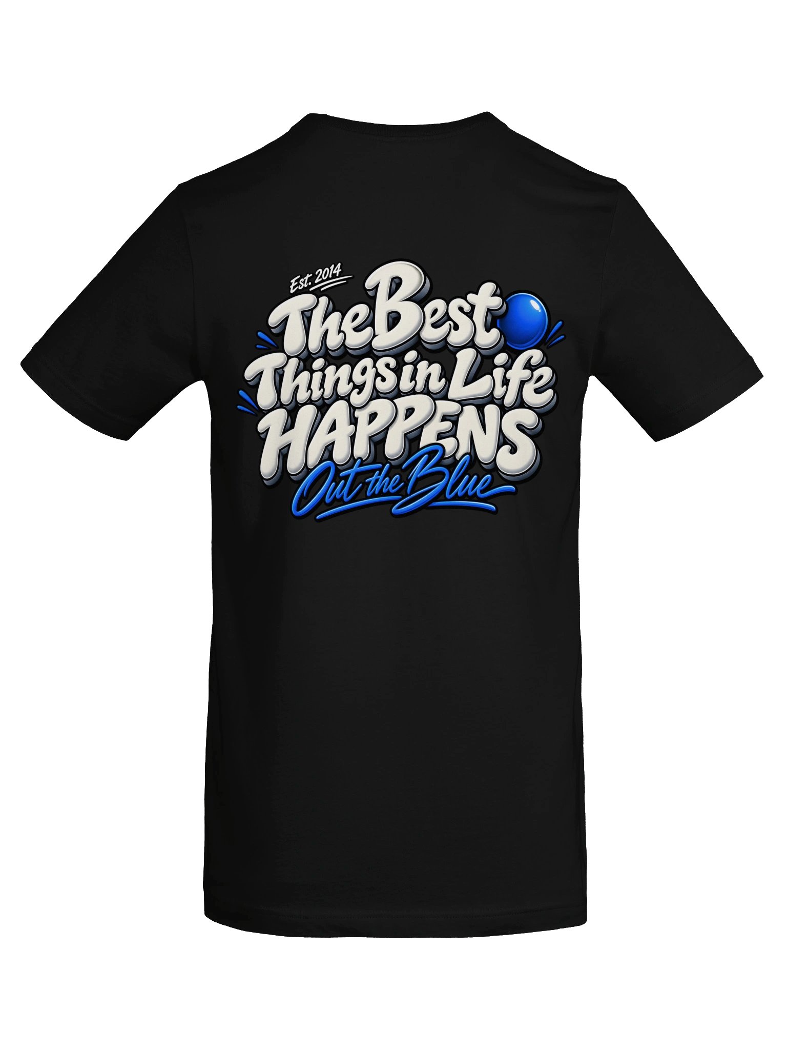 The Best Things in Life Happen — Out The Blue Tee product image (6)