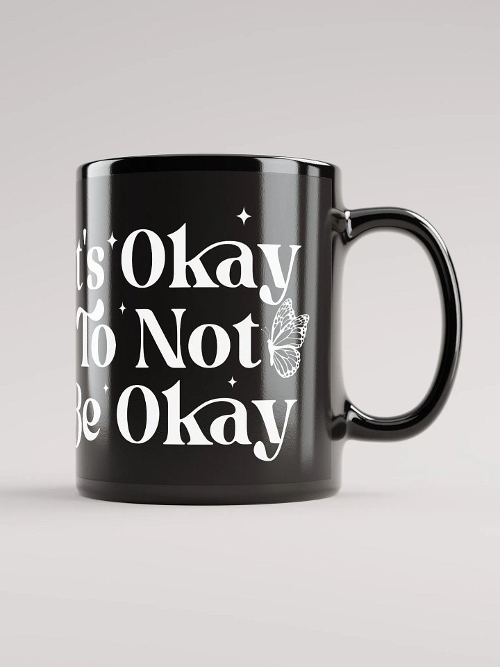 It's Okay Not To Be Okay Mug product image (2)