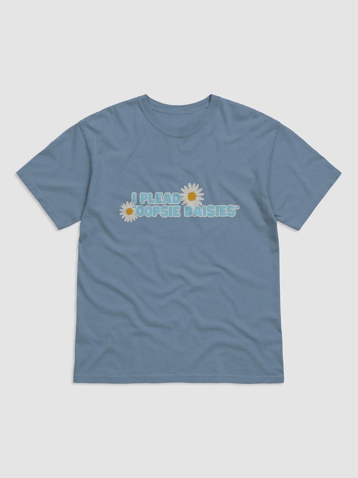 I plead oopsie daisies T-shirt product image (1)