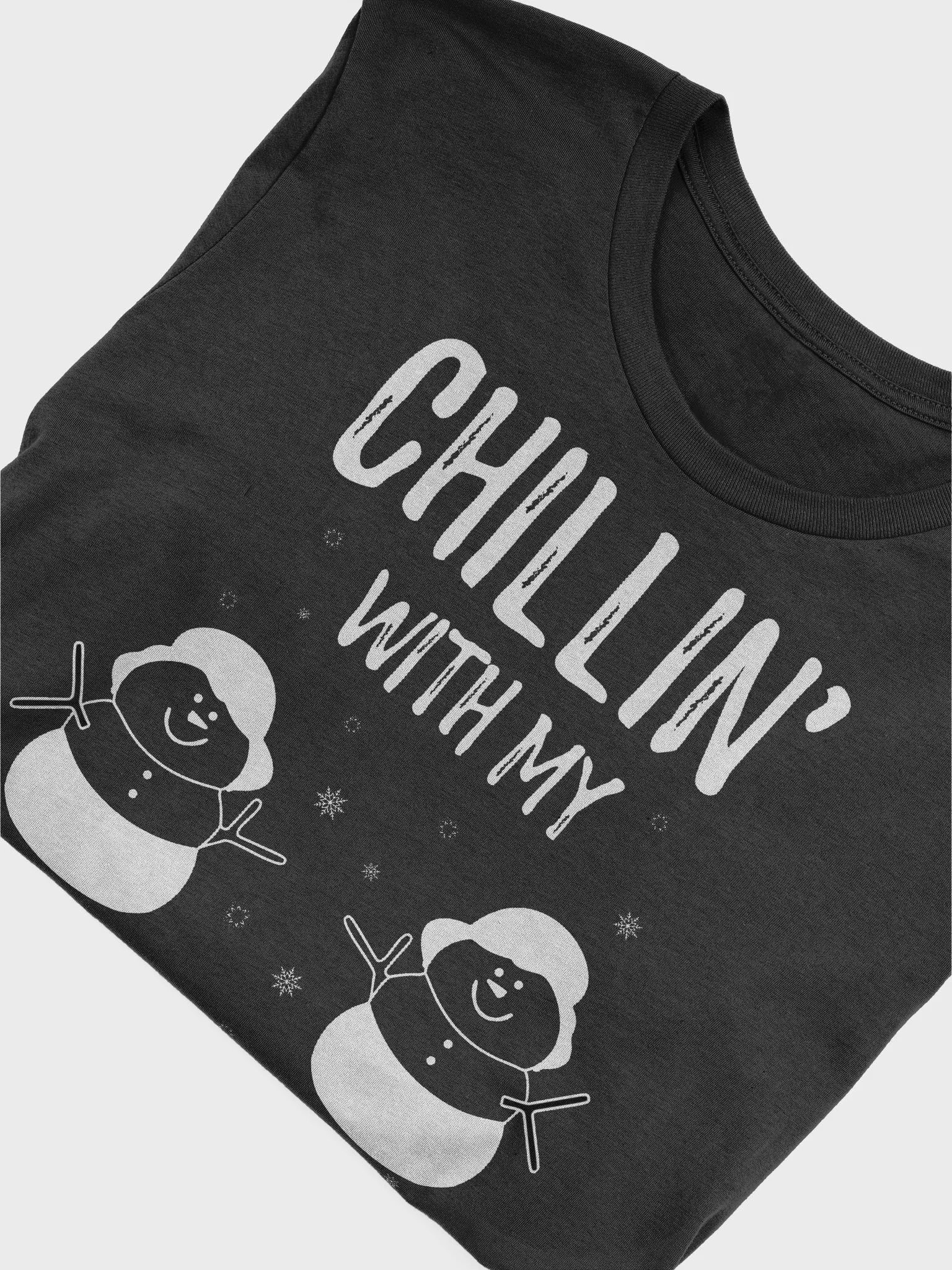Chillin' With My Snowmies (white) product image (5)