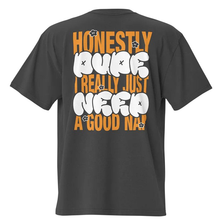 "honestly dude I just need a nap" T-Shirt product image (1)