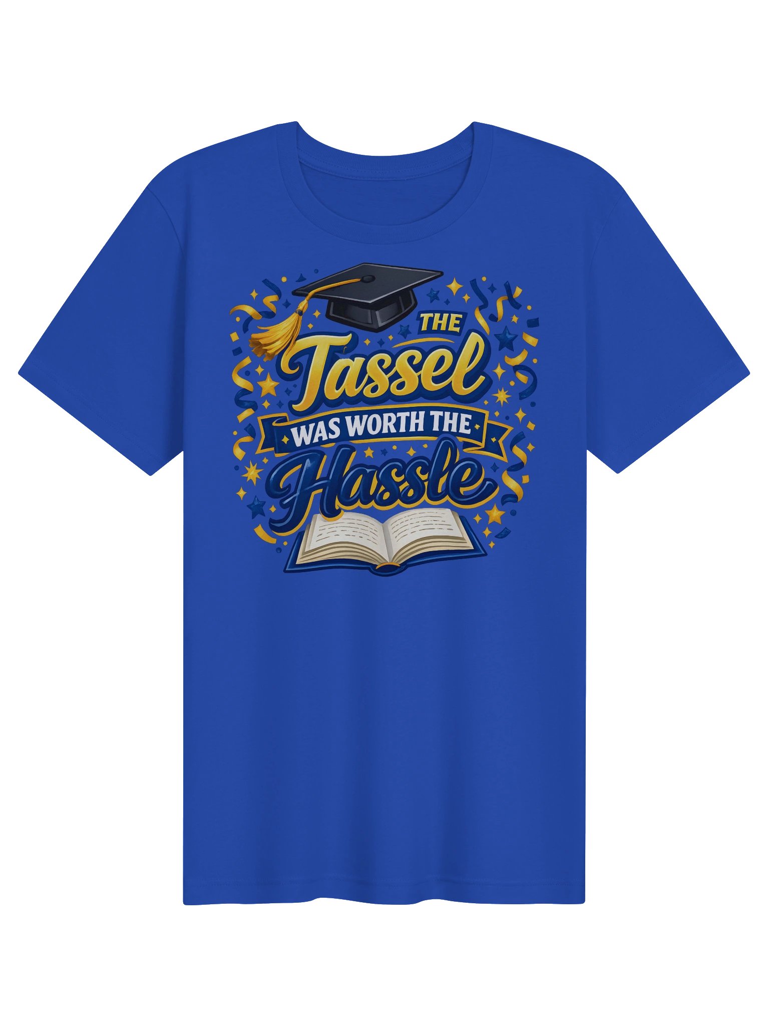 The Tassel Was Worth the Hassle T-Shirt product image (91)