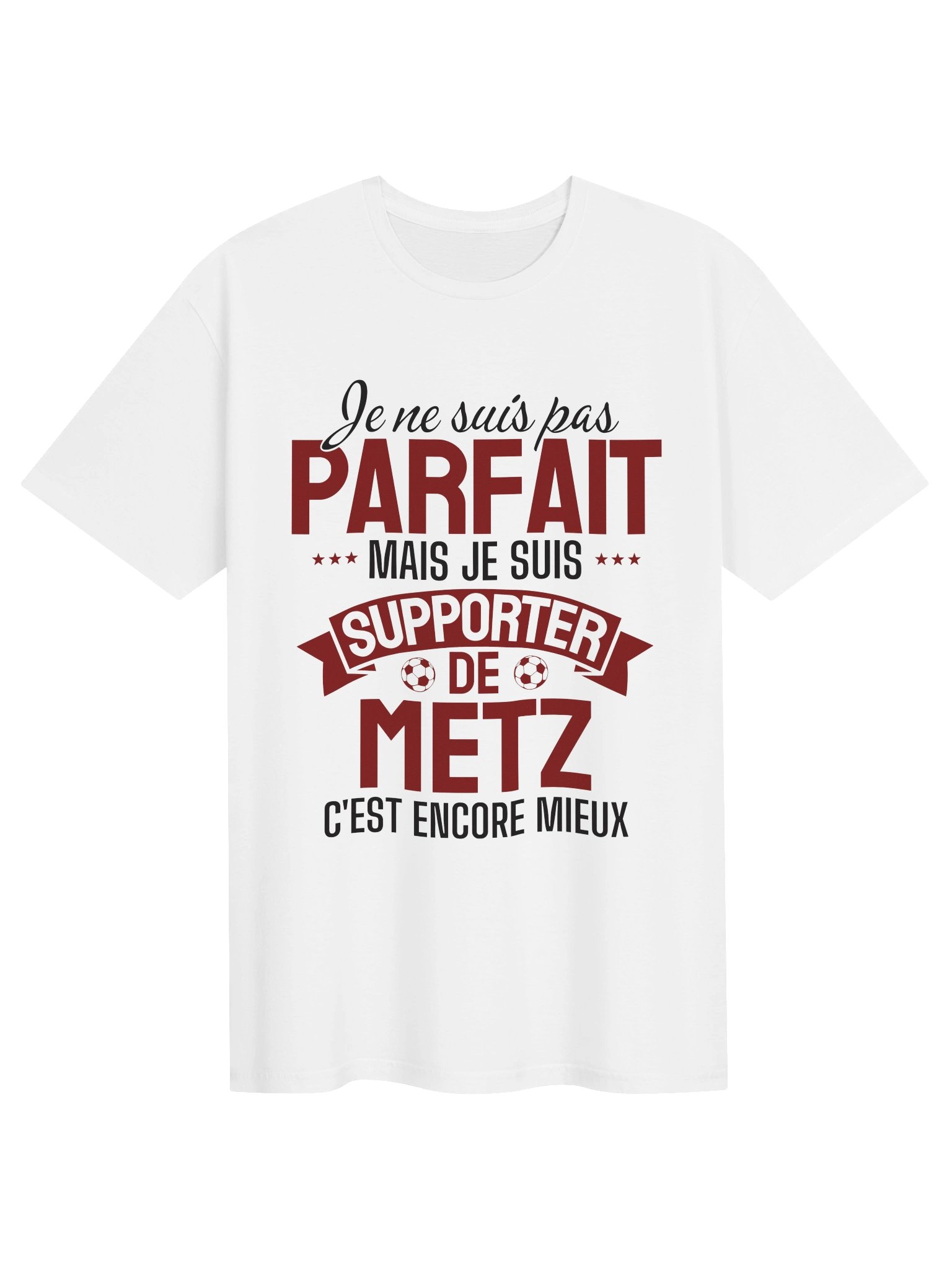 je ne suis pas parfait mais je suis supporter de metz c'est presque pareil product image (1)